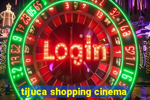 tijuca shopping cinema